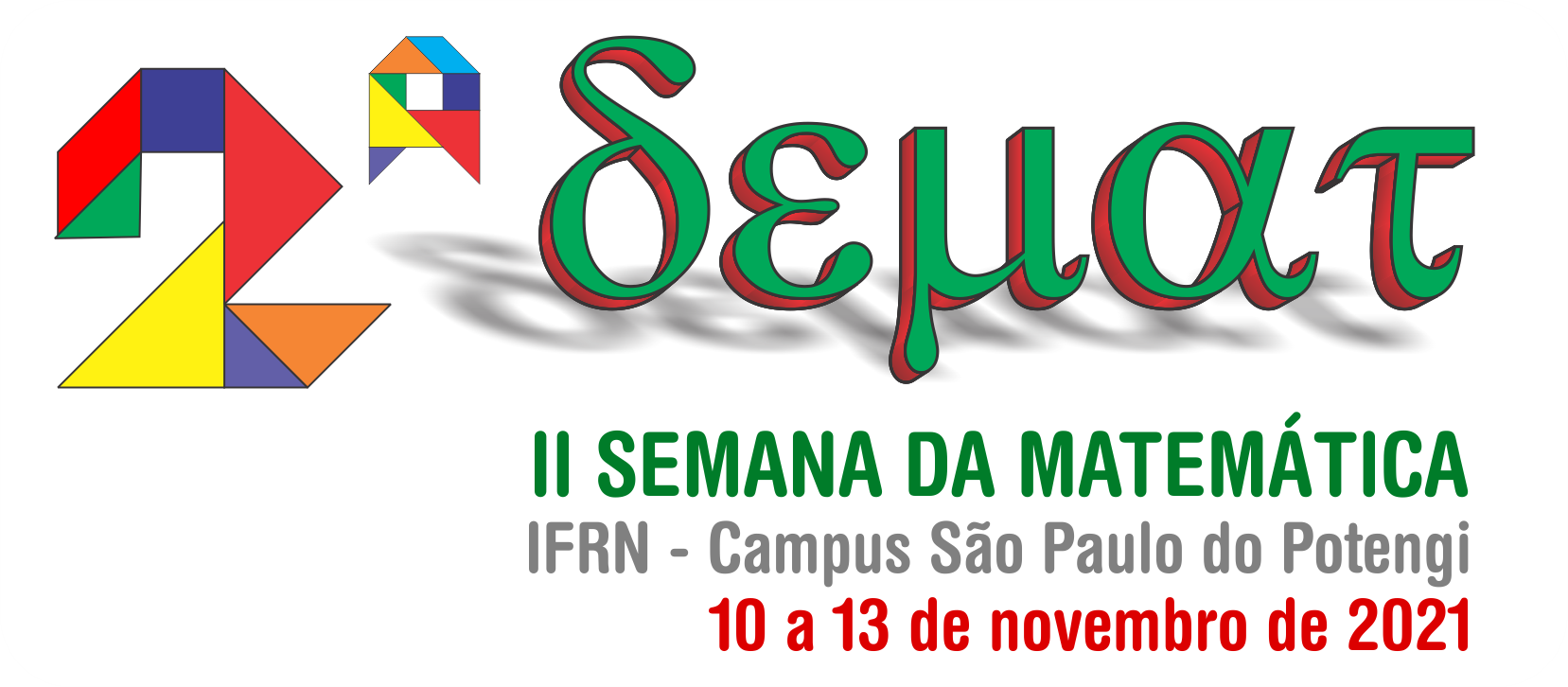 Site do evento: http://lausana.ifrn.edu.br/sematspp/